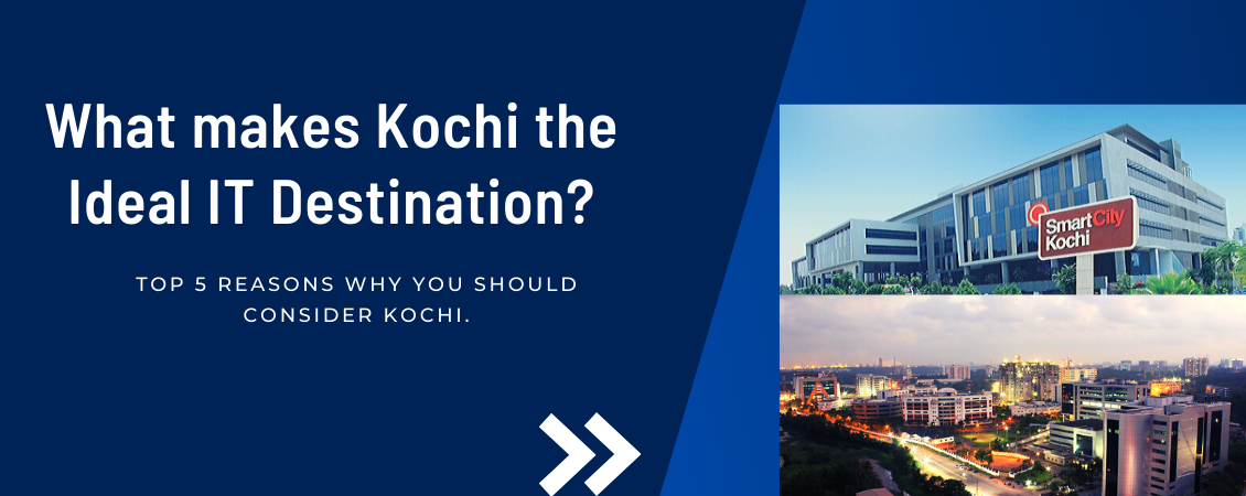 What Makes Kochi the Ideal IT Destination-0