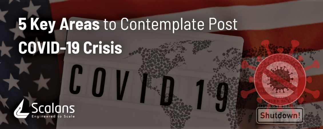 5 Key Areas to Contemplate Post COVID-19 Crisis -1150x450