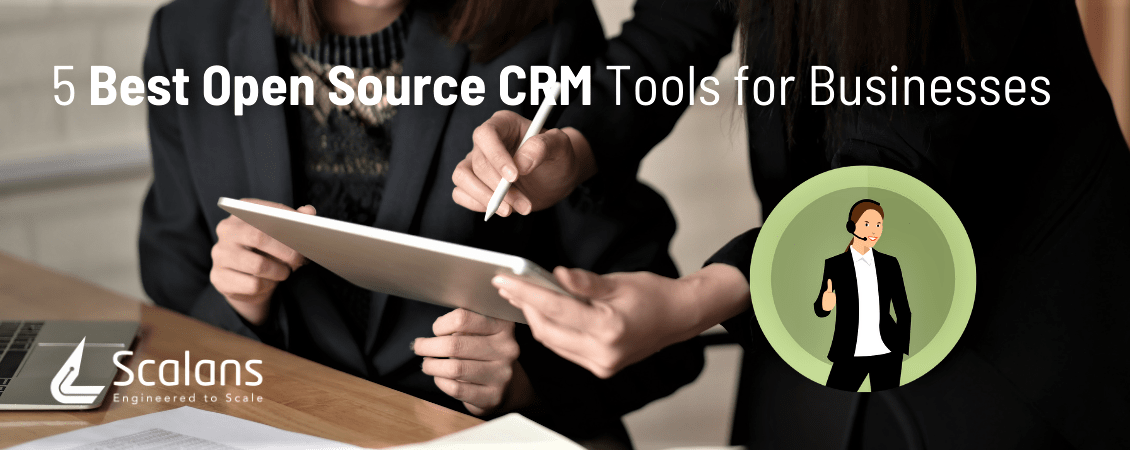 5 Best Open Source CRM Tools for Businesses