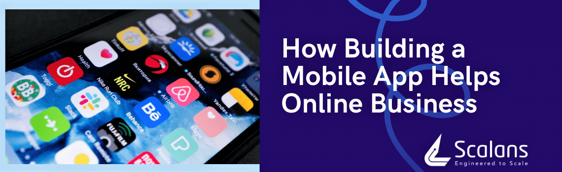 How building a mobile app would help my online business