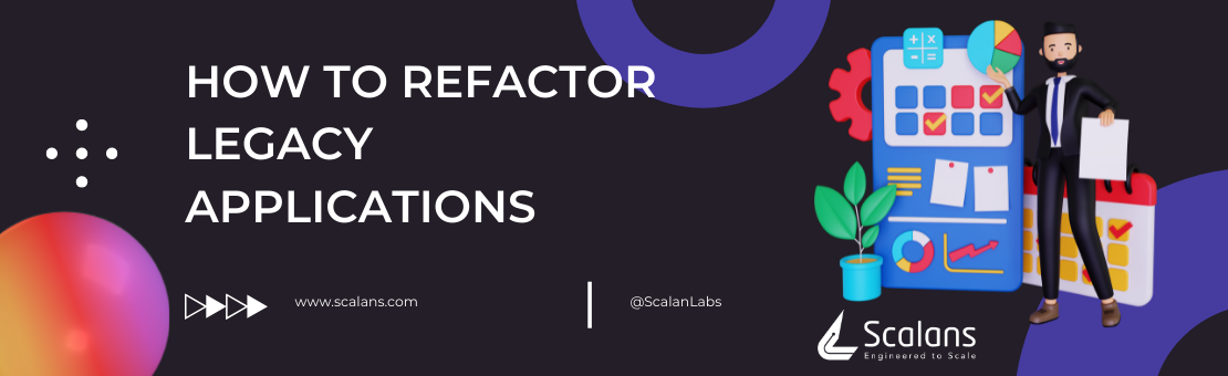 How to Refactor legacy applications
