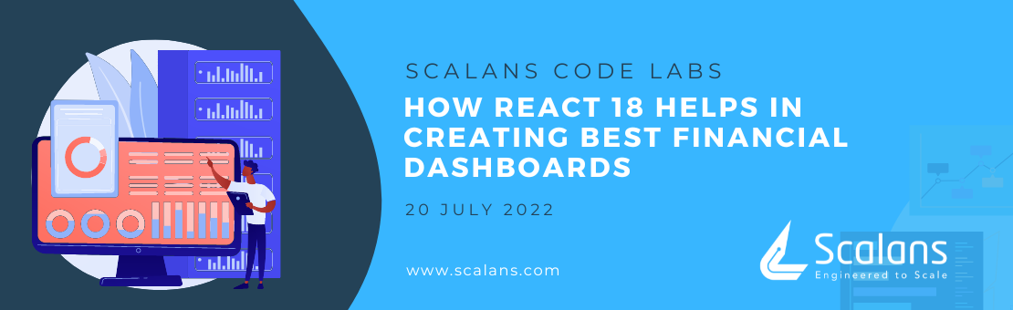 How React 18 can be used for best Financial Dashboards